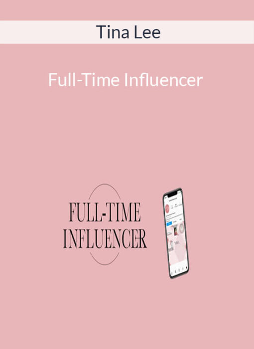 Tina Lee - Full-Time Influencer